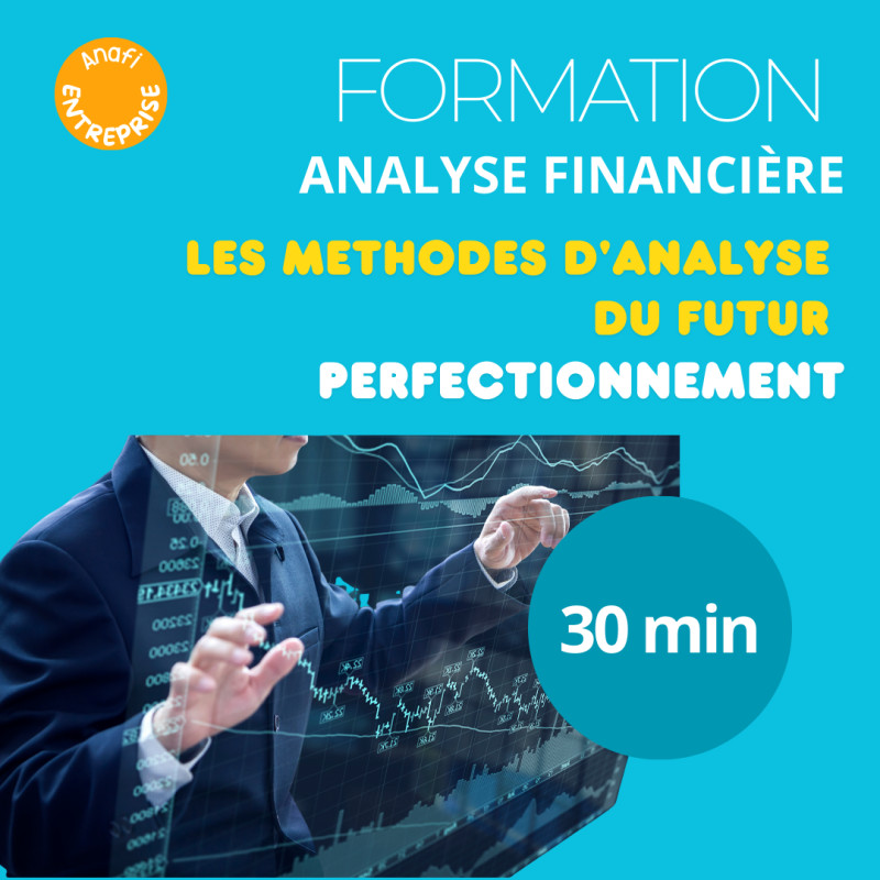 Formation - Analyse financière des entreprises - Les méthodes d'analyse du futur