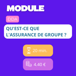 Module - Qu'est-ce que l'assurance de groupe ? (DDA)