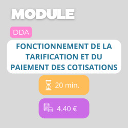 Module - Fonctionnement de la tarification et du paiement des cotisations (DDA)