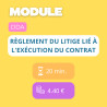 Module - Règlement du litige lié à l'exécution du contrat (DDA)
