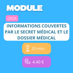 Module - Informations couvertes par le secret médical et le dossier médical (DDA)