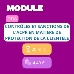 Module - Contrôles et sanctions de l’ACPR en matière de protection de la clientèle (DDA)