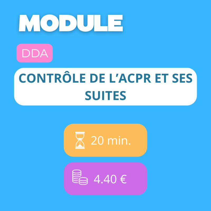 Module - Contrôle de l’ACPR et ses suites (DDA)