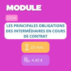 Module - Les principales obligations des intermédiaires en cours de contrat (DDA)
