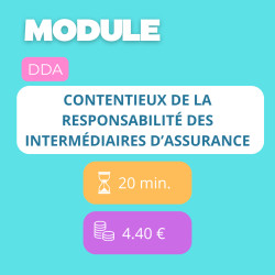 Module - Contentieux de la responsabilité des intermédiaires d’assurance (DDA)