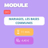 Module - Mariages, les bases communes (DCI)