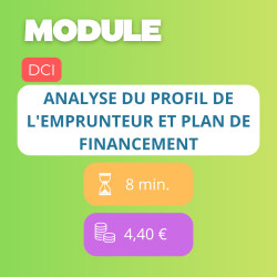 Module - Analyse du profil de l'emprunteur et plan de financement (DCI)