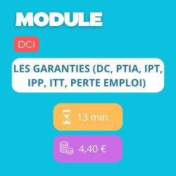 Module - Les garanties (DC, PTIA, IPT, IPP, ITT, perte emploi) (DCI)