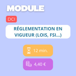 Module - Réglementation en vigueur (Lois, FSI…) (DCI)