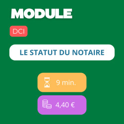 Module - Le statut du notaire (DCI)