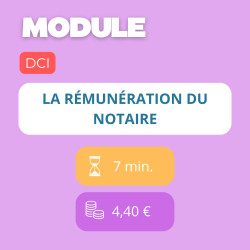 Module - La rémunération du notaire (DCI)