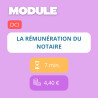 Module - La rémunération du notaire (DCI)