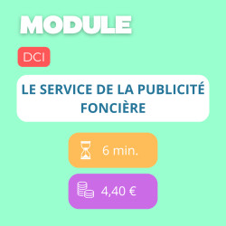 Module - Le service de la publicité foncière (DCI)