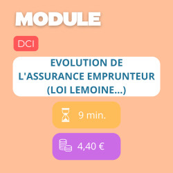 Module - Evolution de l'assurance emprunteur (Loi Lemoine…) (DCI)