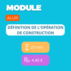 Module - Définition de l'opération de construction (ALUR)
