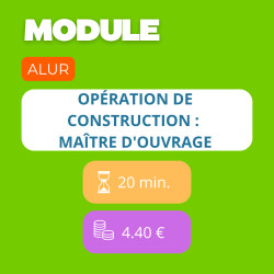 Module - Opération de construction : Maître d'ouvrage (ALUR)