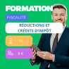 Réductions et Crédits d’Impôt : Maîtrisez les avantages fiscaux en 1 heure