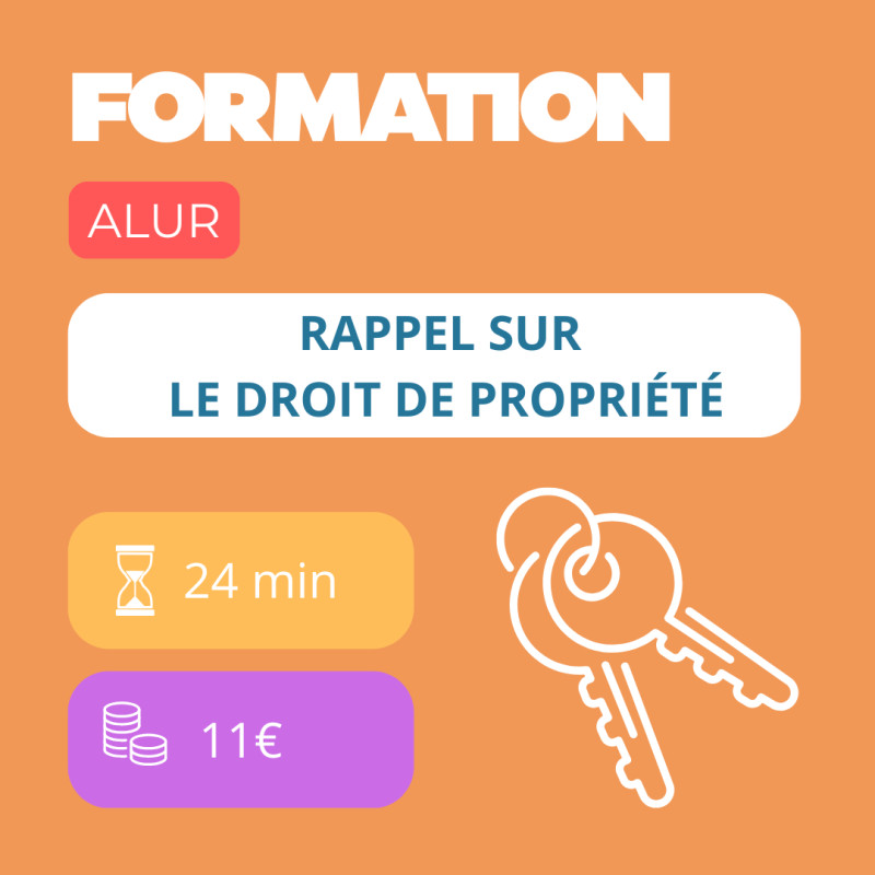 Formation - Rappel sur le droit de propriété - E-learning de 24min - 11 €