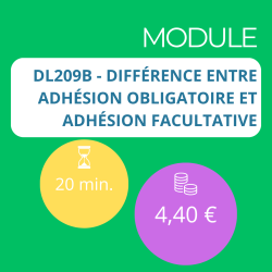 Module - Différence entre adhésion obligatoire et adhésion facultative (DDA)