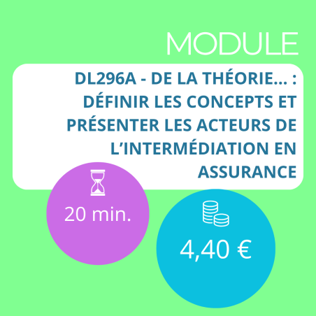 Module - De la théorie… : Définir les concepts et présenter les acteurs de l’intermédiation en assurance (DDA)