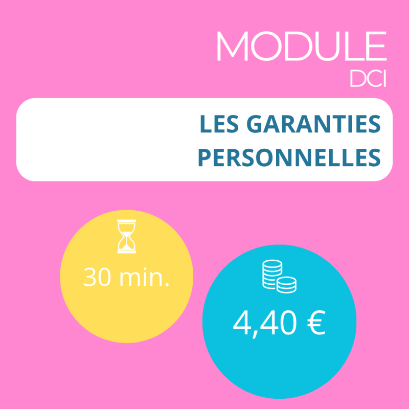 Module - Les garanties personnelles (DCI) Module - Les garanties personnelles (DCI)