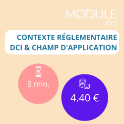 Module - Contexte réglementaire DCI & Champ d'application (DCI)