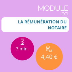 Module - La rémunération du notaire (DCI)