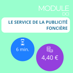 Module - Le service de la publicité foncière (DCI)