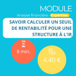 Module - Savoir calculer un seuil de rentabilité pour une structure à l'IR (ANAFI-E)