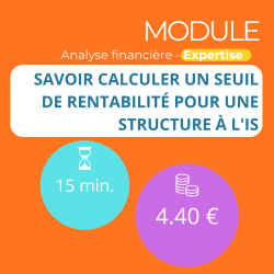 Module - Savoir calculer un seuil de rentabilité pour une structure à l'IS (ANAFI-E)