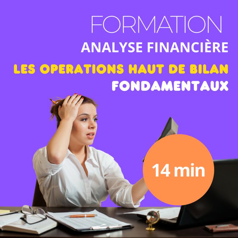 Formation - Analyse financière des entreprises - Les opérations Haut de Bilan Formation - Analyse financière des entreprises - Les opérations Haut de Bilan